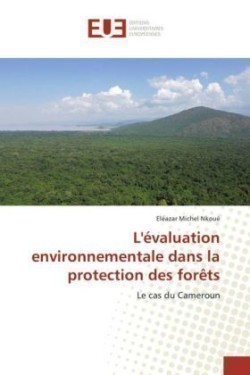 L'évaluation environnementale dans la protection des forêts