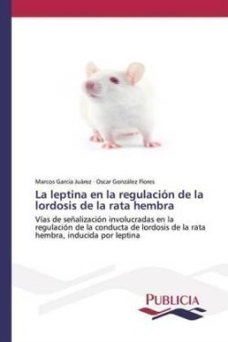 leptina en la regulación de la lordosis de la rata hembra