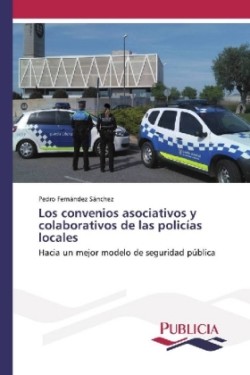 Los convenios asociativos y colaborativos de las policías locales