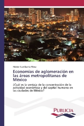 Economías de aglomeración en las áreas metropolitanas de México