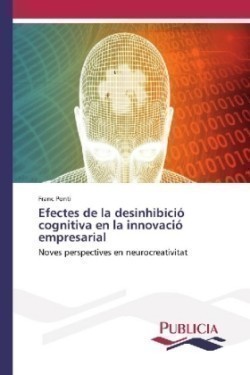 Efectes de la desinhibició cognitiva en la innovació empresarial