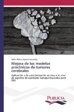 Mejora de los modelos preclínicos de tumores cerebrales