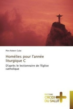 Homélies pour l'année liturgique c