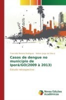 Casos de dengue no município de Iporá/GO(2009 à 2013)