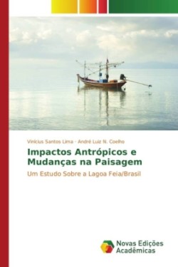 Impactos Antrópicos e Mudanças na Paisagem