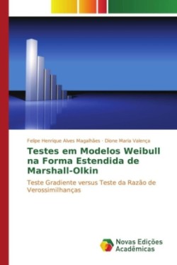 Testes em Modelos Weibull na Forma Estendida de Marshall-Olkin