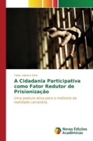 Cidadania Participativa como Fator Redutor de Prisionização
