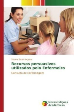 Recursos persuasivos utilizados pelo Enfermeiro