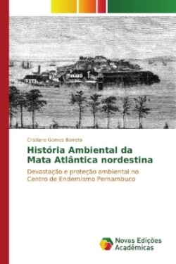 História Ambiental da Mata Atlântica nordestina