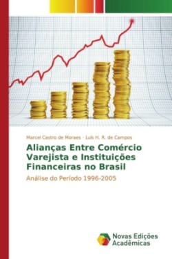 Alianças Entre Comércio Varejista e Instituições Financeiras no Brasil