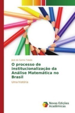 O processo de institucionalização da Análise Matemática no Brasil