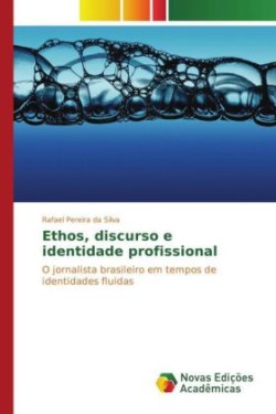 Ethos, discurso e identidade profissional