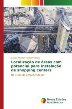 Localização de áreas com potencial para instalação de shopping centers