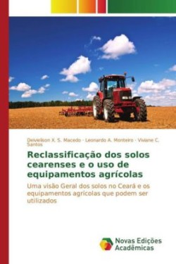 Reclassificação dos solos cearenses e o uso de equipamentos agrícolas