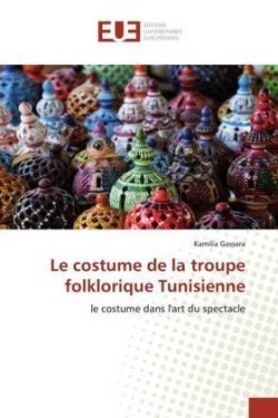 costume de la troupe folklorique Tunisienne