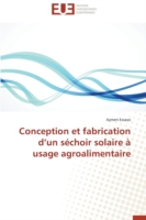 Conception et fabrication d'un séchoir solaire à usage agroalimentaire