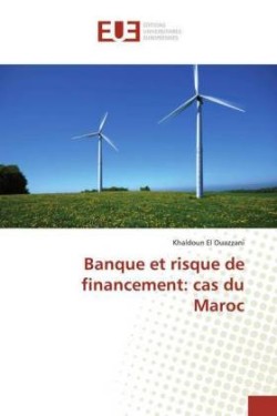 Banque et risque de financement: cas du Maroc