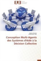 Conception Multi-Agents Des Systemes d'Aide A La Decision Collective