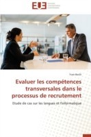 Evaluer Les Comp�tences Transversales Dans Le Processus de Recrutement