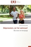 D�pression, Je t'Ai Vaincue!