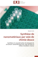 Synth�se de Nanomat�riaux Par Voie de Chimie Douce