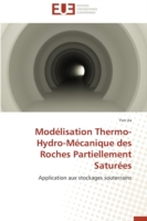 Modélisation Thermo-Hydro-Mécanique Des Roches Partiellement Saturées