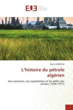 L'histoire du pétrole algérien