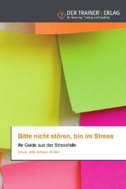 Bitte nicht stören, bin im Stress