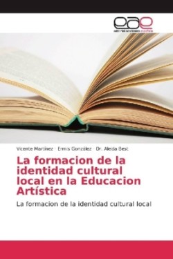 La formacion de la identidad cultural local en la Educacion Artística