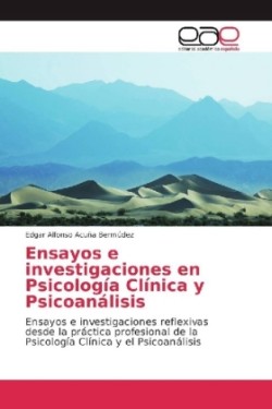 Ensayos e investigaciones en Psicología Clínica y Psicoanálisis