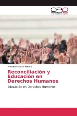 Reconciliación y Educación en Derechos Humanos