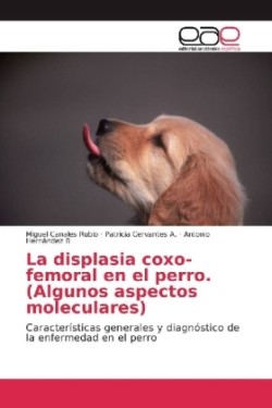 La displasia coxo-femoral en el perro. (Algunos aspectos moleculares)