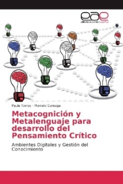 Metacognición y Metalenguaje para desarrollo del Pensamiento Crítico