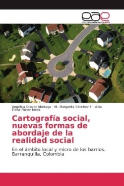 Cartografía social, nuevas formas de abordaje de la realidad social