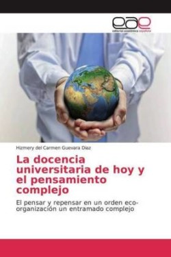 La docencia universitaria de hoy y el pensamiento complejo