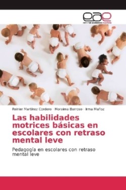 Las habilidades motrices básicas en escolares con retraso mental leve