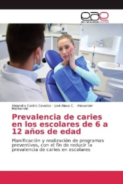 Prevalencia de caries en los escolares de 6 a 12 años de edad