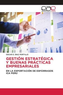 Gestión Estratégica y Buenas Prácticas Empresariales