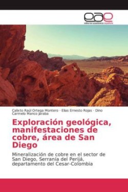 Exploración geológica, manifestaciones de cobre, área de San Diego