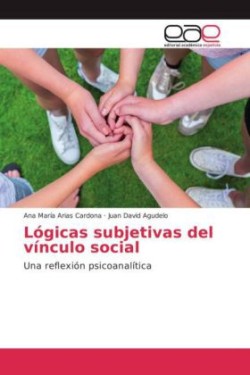 Lógicas subjetivas del vínculo social