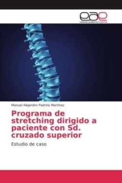 Programa de stretching dirigido a paciente con Sd. cruzado superior