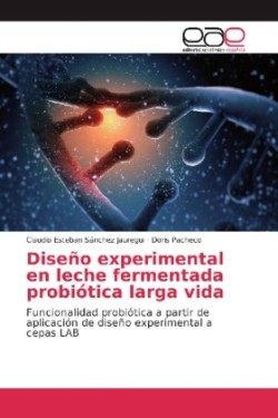 Diseño experimental en leche fermentada probiótica larga vida