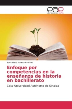 Enfoque por competencias en la enseñanza de historia en bachillerato