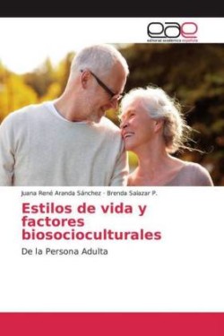 Estilos de vida y factores biosocioculturales