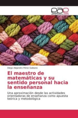 El maestro de matemáticas y su sentido personal hacia la enseñanza