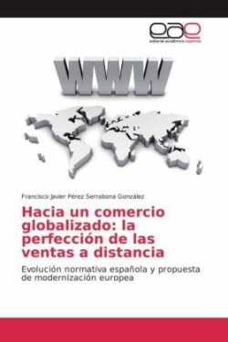 Hacia un comercio globalizado: la perfección de las ventas a distancia