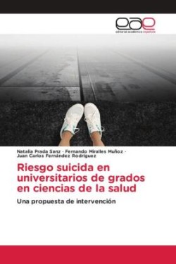 Riesgo suicida en universitarios de grados en ciencias de la salud