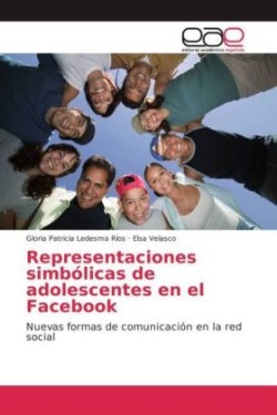 Representaciones simbólicas de adolescentes en el Facebook