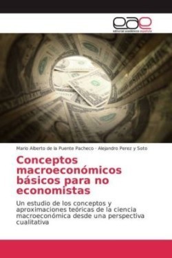 Conceptos macroeconómicos básicos para no economistas