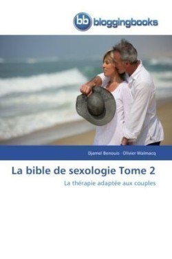 La Bible de Sexologie Tome 2